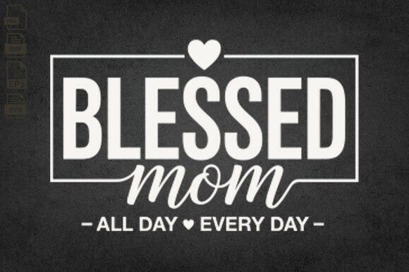 Blessed Mom SVG: A Perfect Mother's Day Gift