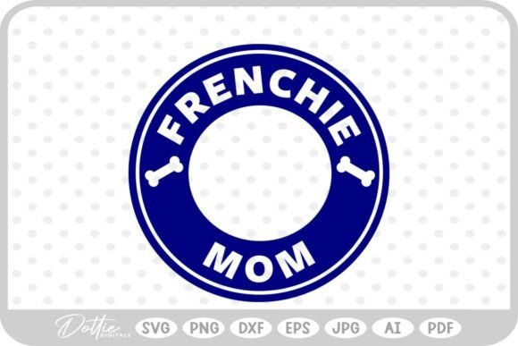 Frenchie Dog Mom SVG PNG DXF Review