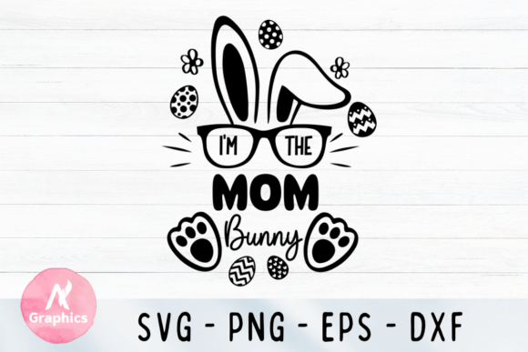 I m the Mom Bunny SVG: An Embroidery Review
