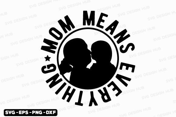 Mom Means Everything SVG: An Embroidery Review