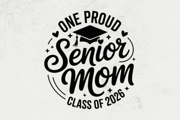 One Proud Senior Mom Svg, Class of 2026