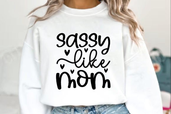 Sassy Like Mom SVG: An Embroidery Designer’s Review
