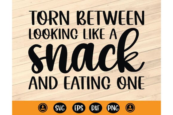Torn Between Looking Like a Snack SVG Review